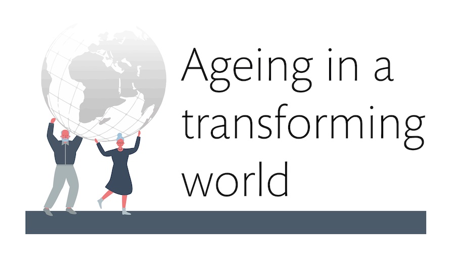 Ageing in a transforming world