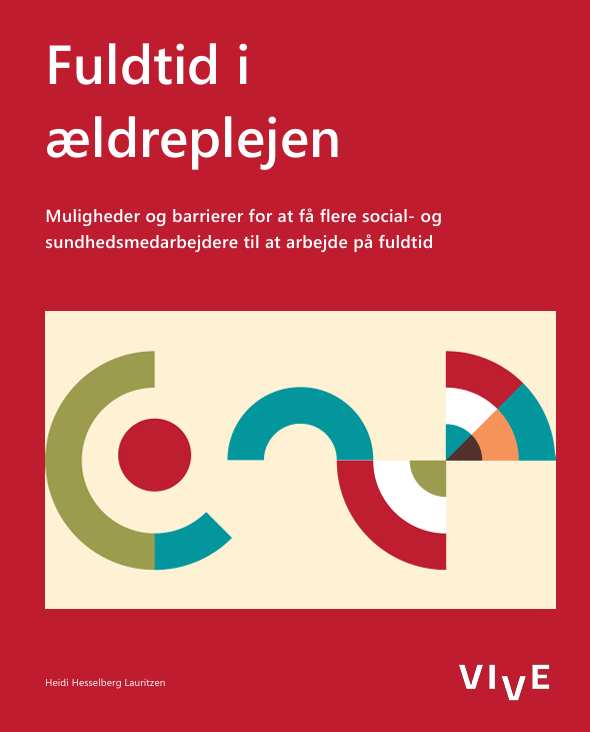 VIVE rapport om fuldtid i ældreplejen